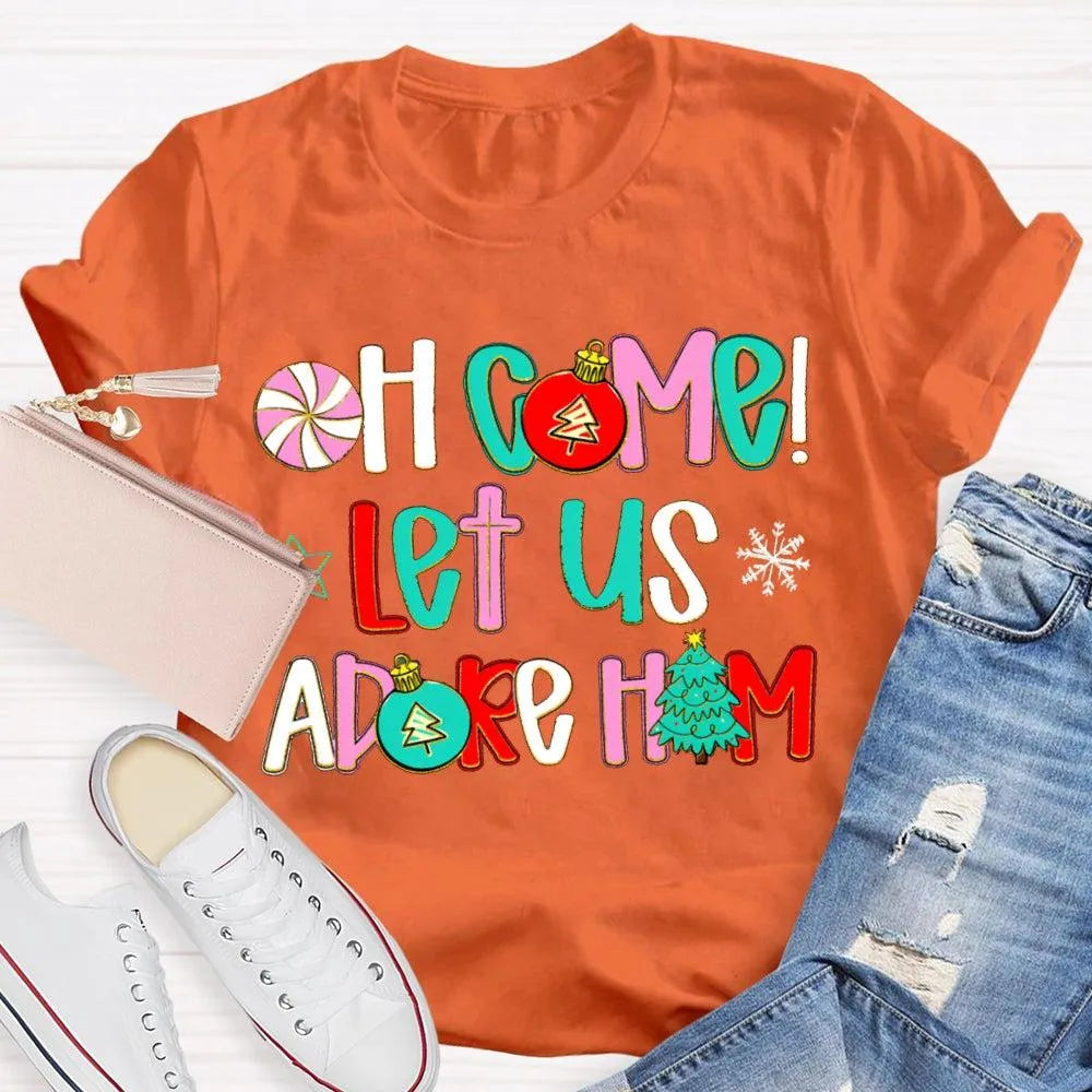 Religious Christian Holiday Tee, Oh Come Let Us Adore Him Christmas T-Shirt, Faith Nativity Graphic Shirt, Adorable Xmas Chur
