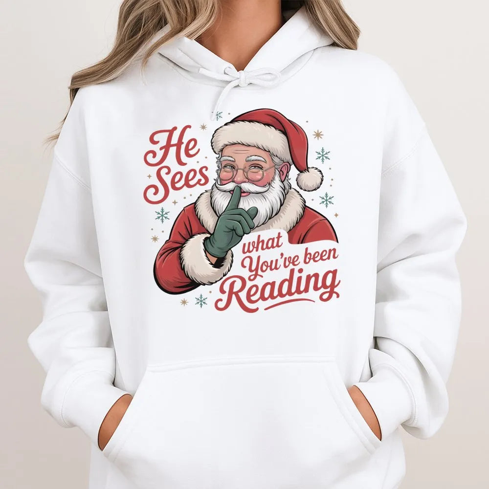 Humorous Bookworm Santa Hooded Sweatshirt, He Sees What You've Been Reading Hoodie, Christmas Book Lover Hoodie, Holiday Read