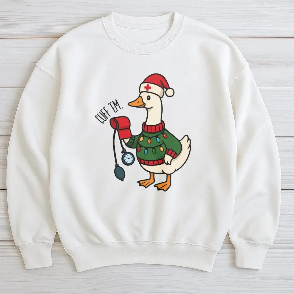 Humorous Cuff Em Goose Sweatshirt, Nurse Christmas Sweatshirt, Holiday Healthcare Worker Crewneck, Adorable Nursing Student P