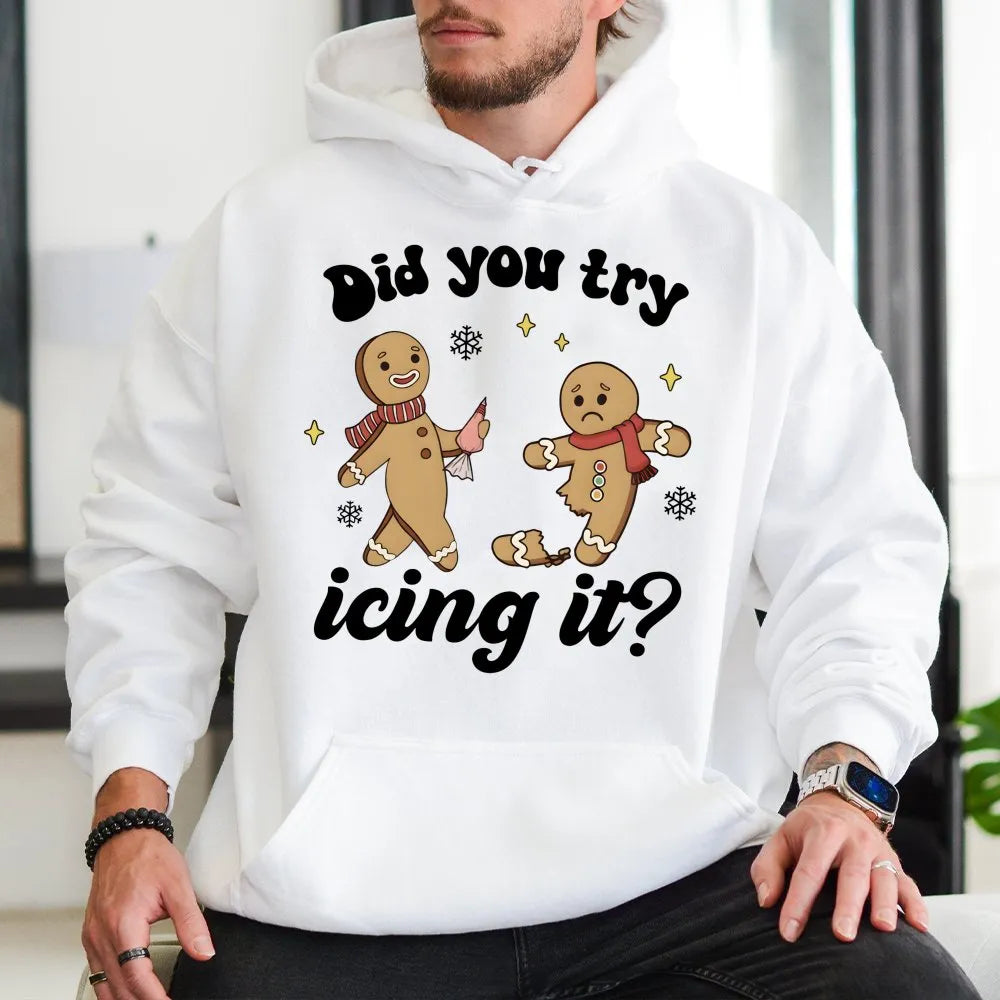 Humorous Gingerbread Man Christmas Hoodie, Did You Try Icing It Hoodie, Physical Therapist Hooded Sweatshirt, Medical Xmas Pu