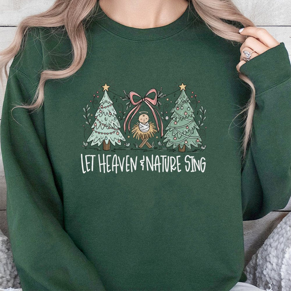 Nativity Christmas Sweatshirt, Let Heaven and Nature Sing Sweatshirt, Christian Holiday Graphic Sweatshirt, Whimsical Religio