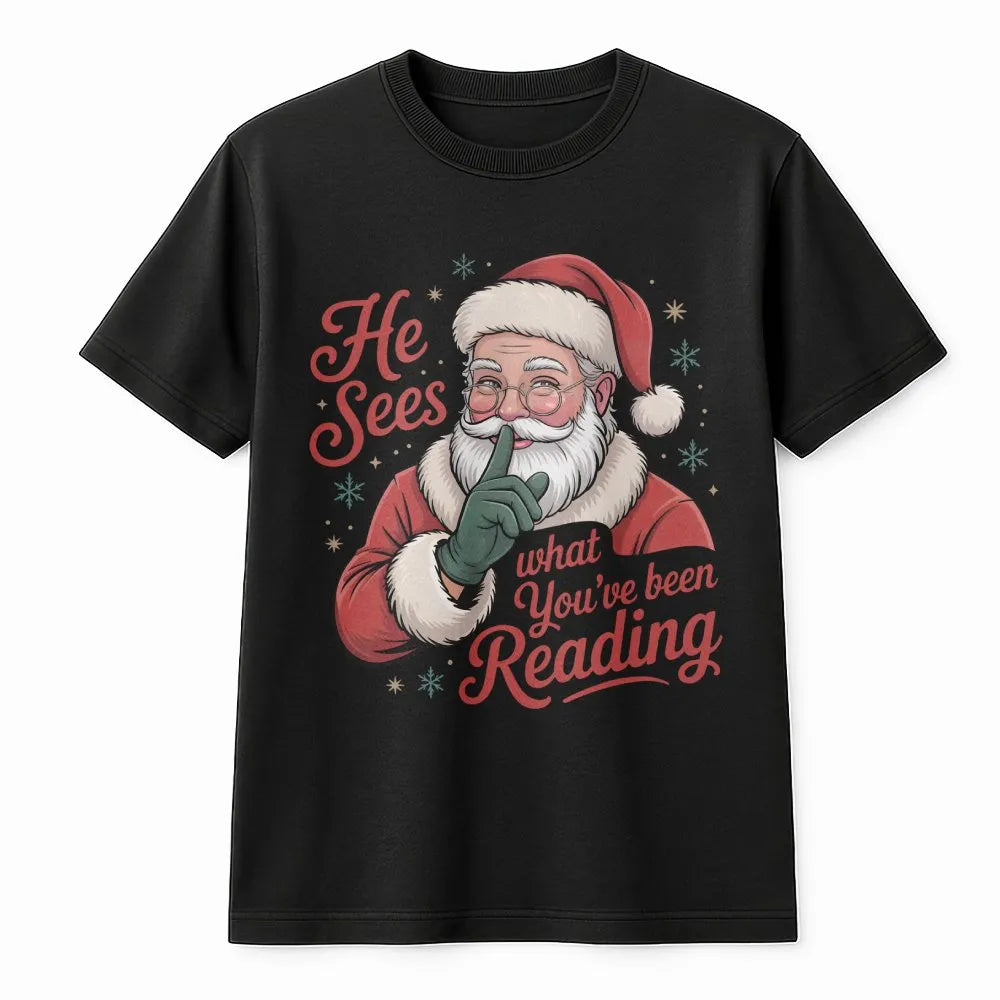 Humorous Book Lover Christmas Shirt, He Sees What You've Been Reading Shirt, Bookish Holiday Graphic Tee, Reader T-Shirt, Boo
