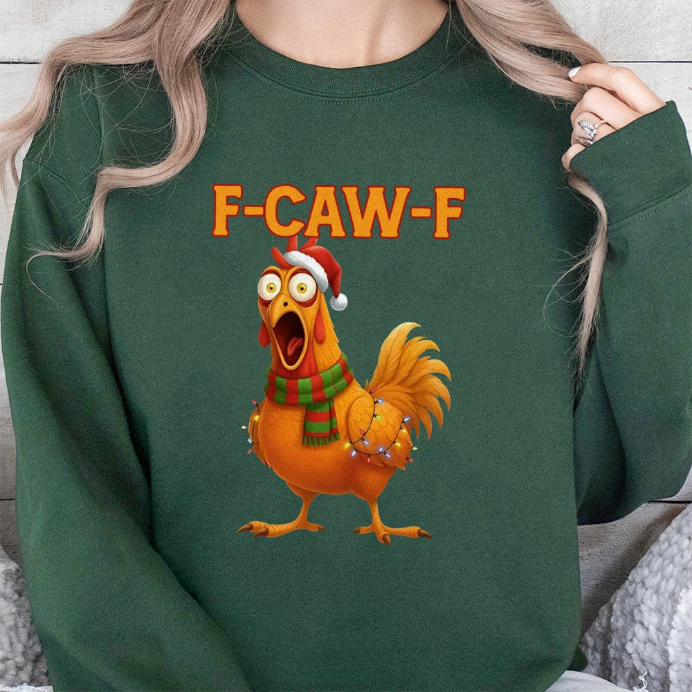 F Caw F Rooster Meme Sweatshirt, Humorous Chicken Christmas Sweatshirt, Holiday Sarcastic Farm Animal Sweater, Adorable Xmas 