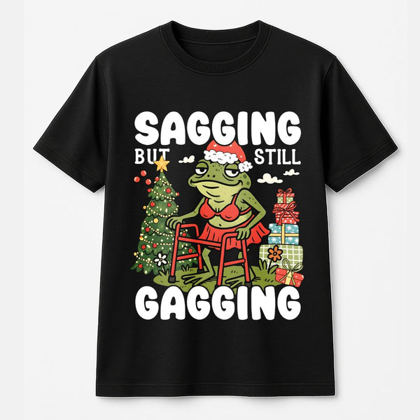 Humorous Frog Christmas Tee, Sagging but Still Gagging T-Shirt, Sarcastic Adult Humor Shirt, Adorable Holiday Frog Graphic Te