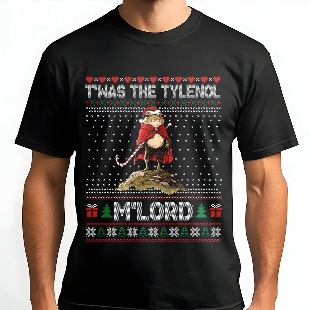 Humorous Frog Ugly Christmas Sweater Shirt, T'was the Tylenol M'Lord T-Shirt, Sarcastic Meme Graphic Tee, Medieval Meme Chris