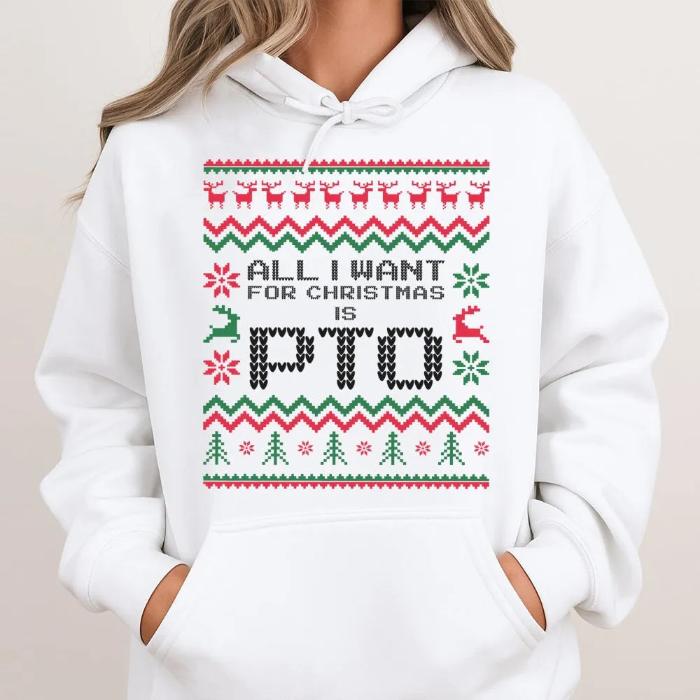 Humorous Office Humor Hoodie, PTO Christmas Hoodie, Paid Time Off Holiday Sweatshirt, Work Vacation Humor Pullover, Coworker 