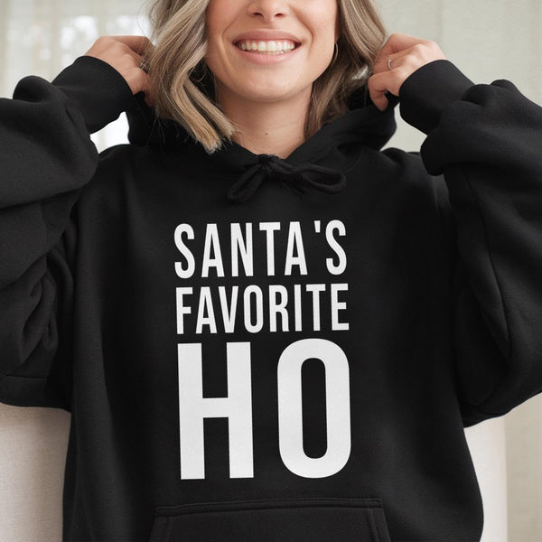 Humorous Santa Christmas Party Hoodie, Santas Favorite Ho Hoodie, Sarcastic Adult Holiday Sweatshirt, Cheeky Xmas Pullover Pr
