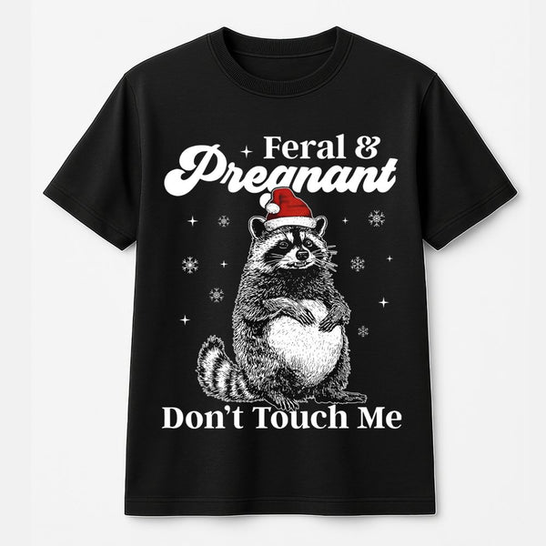 Humorous Christmas Raccoon Shirt, Feral and Pregnant T-Shirt, Adorable Holiday Maternity Graphic Tee, Trash Panda Humor Tee, 