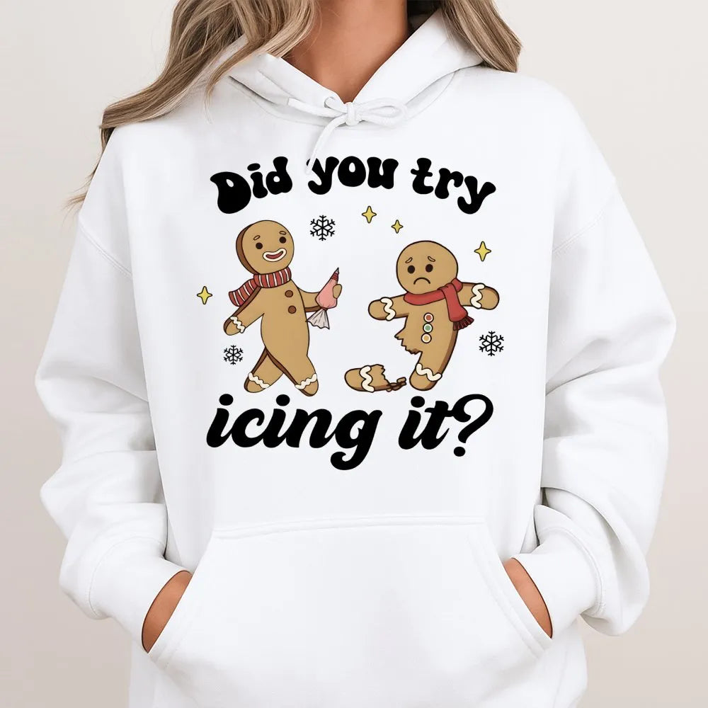 Humorous Gingerbread Man Christmas Hoodie, Did You Try Icing It Hoodie, Physical Therapist Hooded Sweatshirt, Medical Xmas Pu