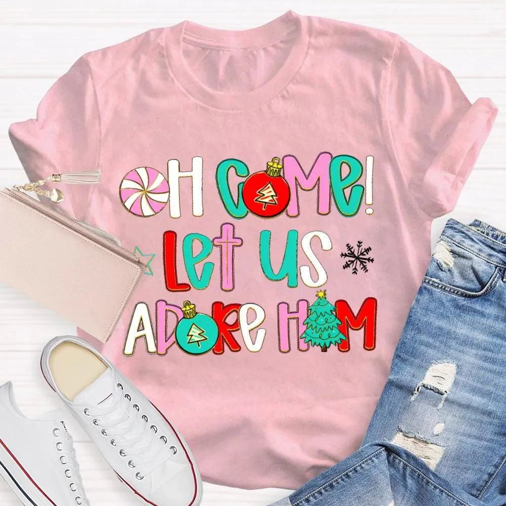 Religious Christian Holiday Tee, Oh Come Let Us Adore Him Christmas T-Shirt, Faith Nativity Graphic Shirt, Adorable Xmas Chur