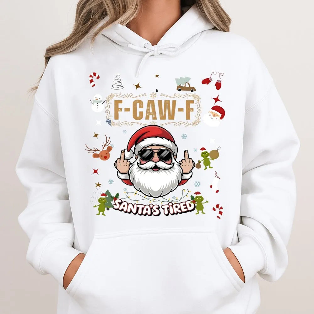Rude Christmas Humor Sweatshirt, Humorous Santa Tired Hoodie, Sarcastic Santa Claus Pullover, Novelty Adult Holiday Hoodie, X
