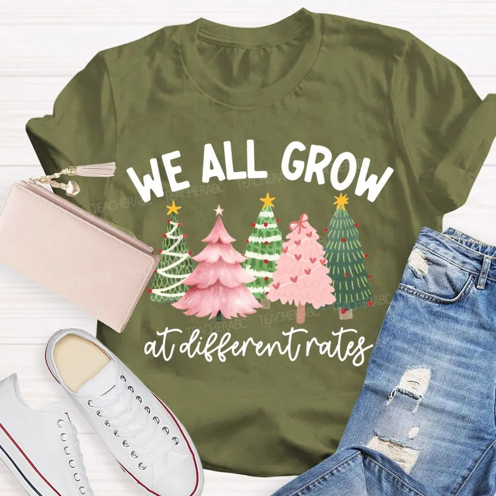 Motivational Tree T-Shirt, We All Grow at Different Rates Christmas Shirt, Christmas Tree Holiday Shirt, Inspirational Xmas T