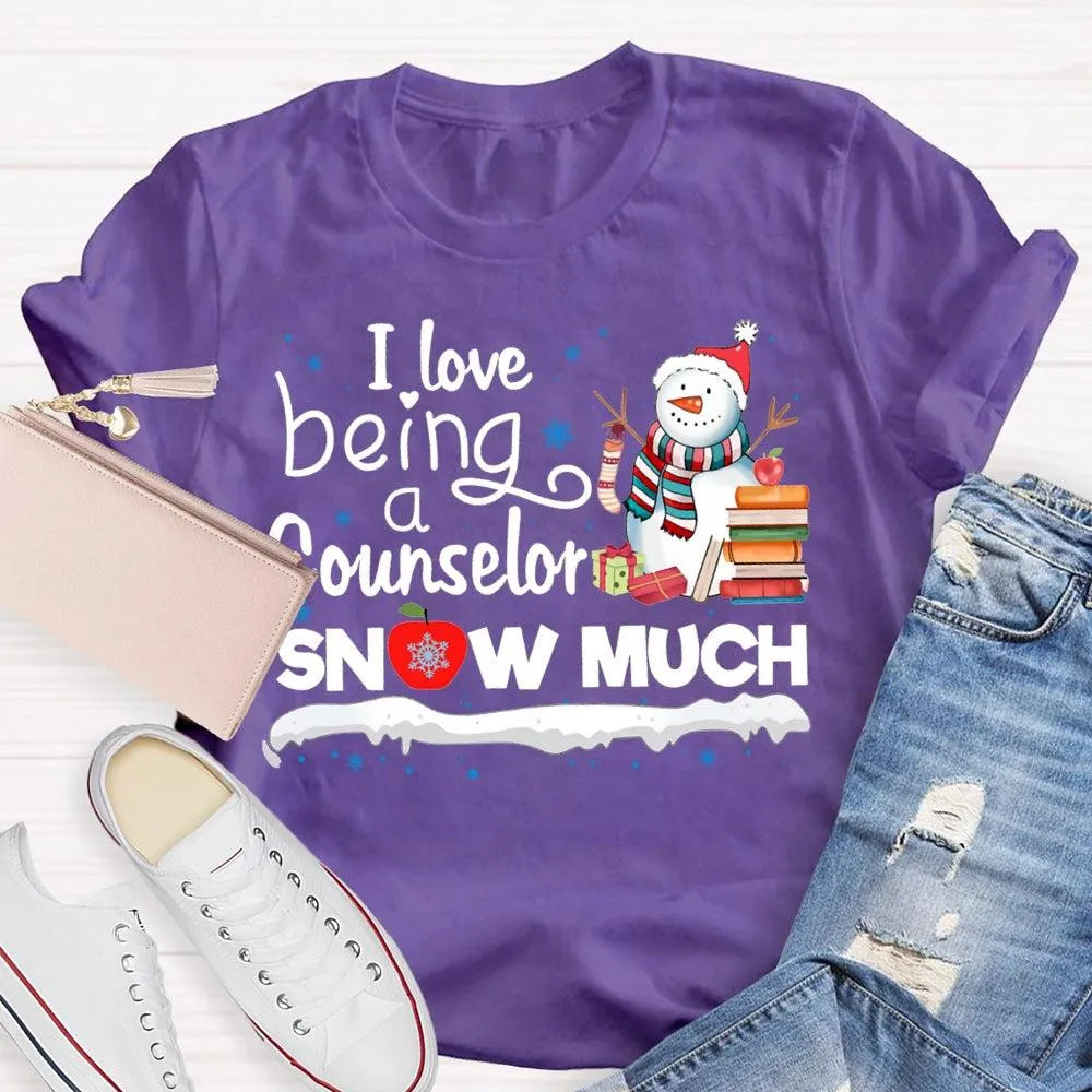 Adorable Christmas Snowman Counselor Shirt, I Love Being A Counselor Snow Much T-Shirt, School Guidance Holiday Graphic Tee, 