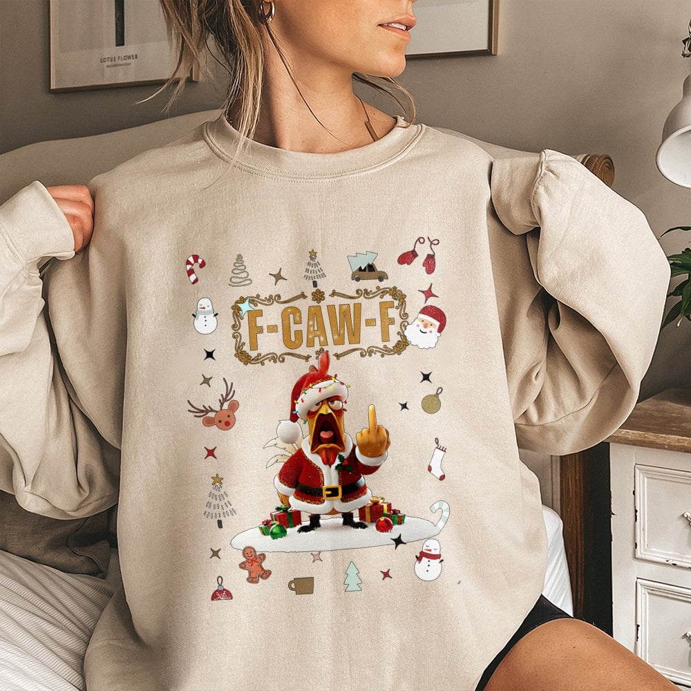 F Caw F Rooster Holiday Sweatshirt, Humorous Santa Chicken Christmas Sweatshirt, Sarcastic Xmas Graphic Crewneck, Humorous An