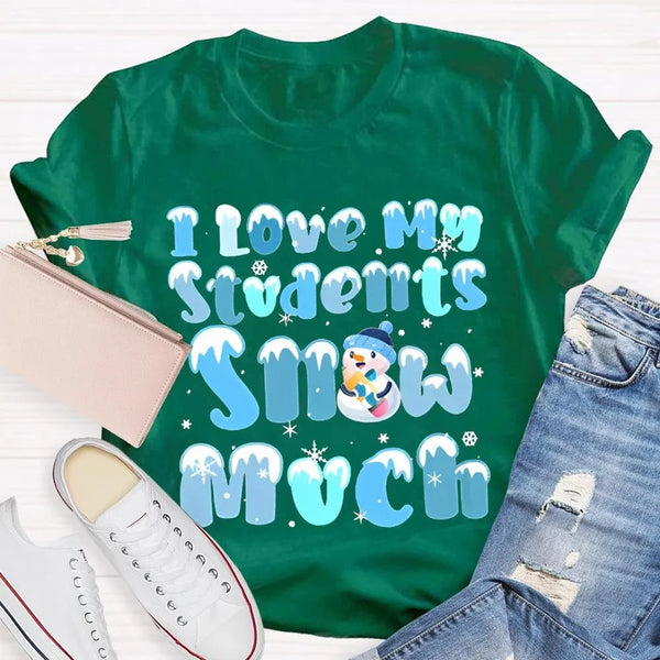 Snowman Snowflake Christmas Tee, I Love My Students Snow Much Shirt, Adorable Winter Teacher T-Shirt, Holiday Classroom Appar
