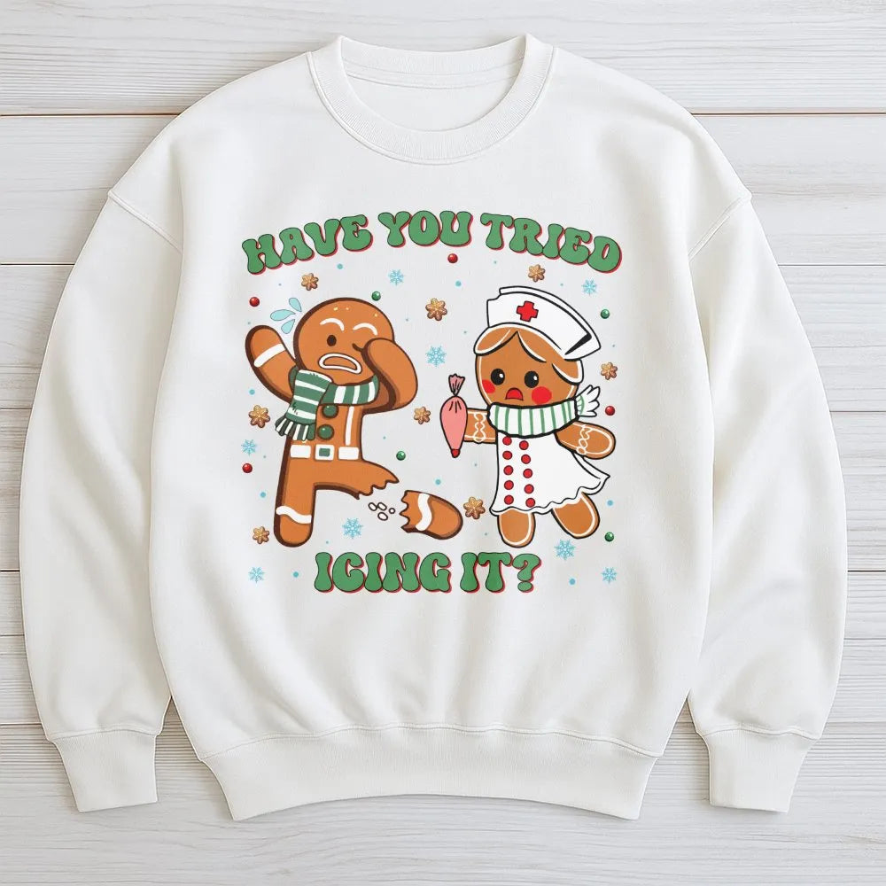Gingerbread Nurse Christmas Sweatshirt, Have You Tried Icing It Nurse Sweatshirt, Humorous RN Holiday Crewneck, Medical Nurse
