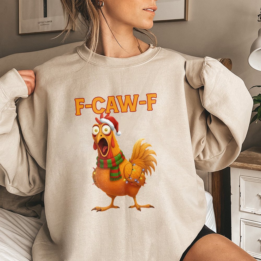 F Caw F Rooster Meme Sweatshirt, Humorous Chicken Christmas Sweatshirt, Holiday Sarcastic Farm Animal Sweater, Adorable Xmas 