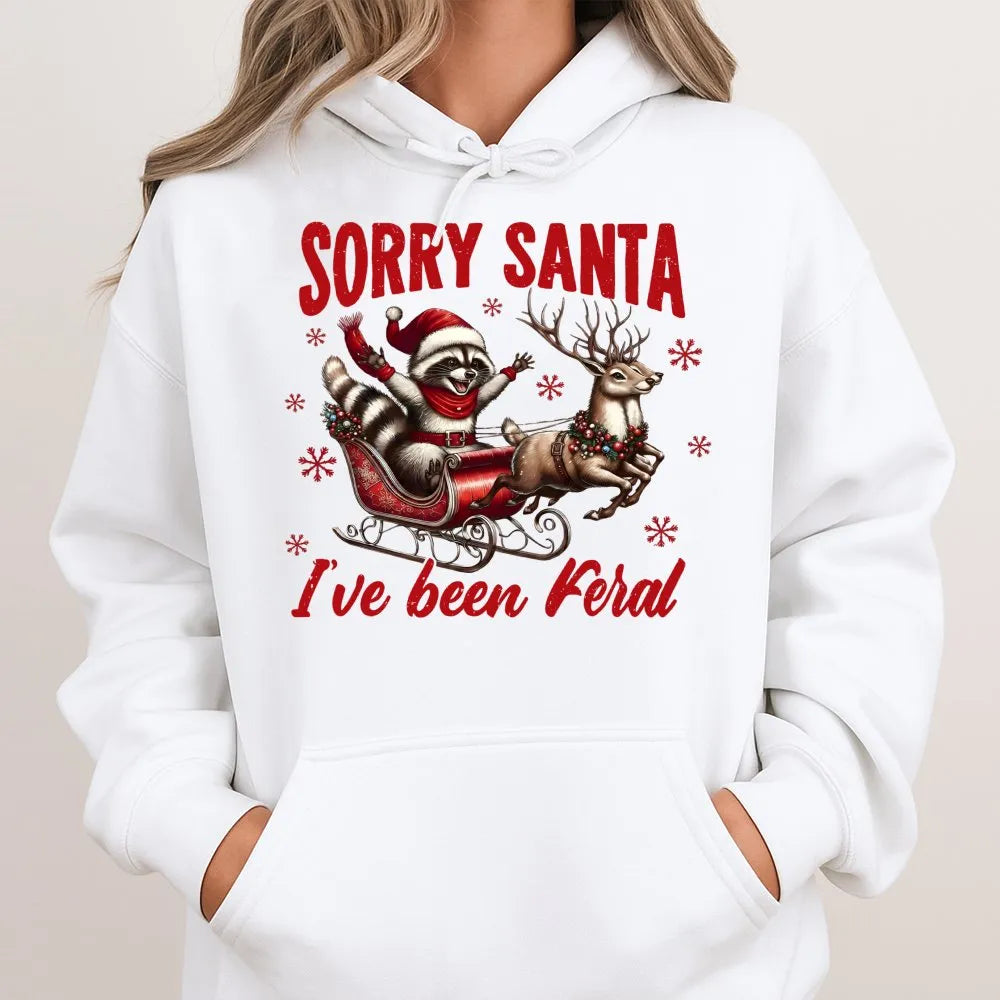 Humorous Christmas Raccoon Sweatshirt, Sorry Santa I've Been Feral Hoodie, Adorable Animal Holiday Pullover, Xmas Humor Graph