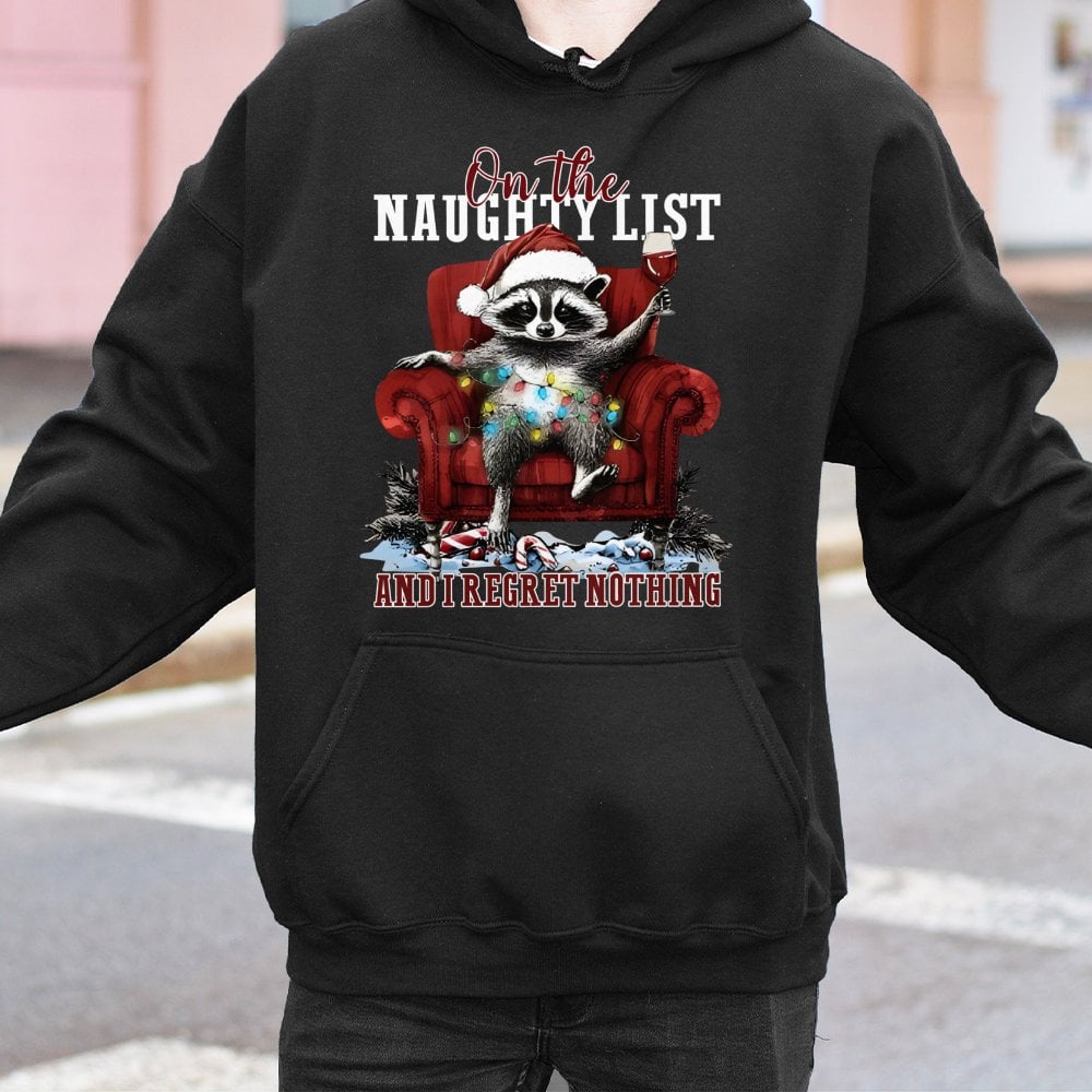 Naughty List Raccoon Hoodie, I Regret Nothing Raccoon Christmas Hoodie, Humorous Animal Holiday Graphic Sweatshirt, Adorable 