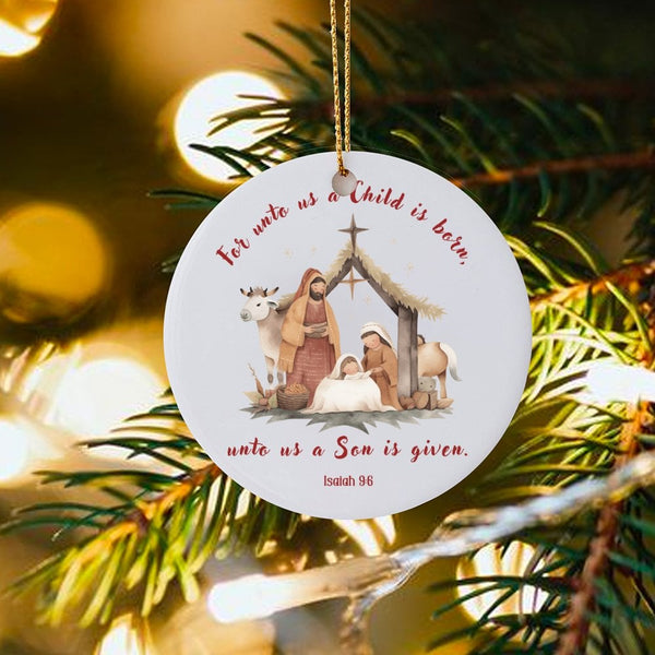 Isaiah 9 6 Scripture Ornament, Nativity Scene Christmas Ornament, Christian Holiday Ceramic Ornament, Religious Bible Verse K