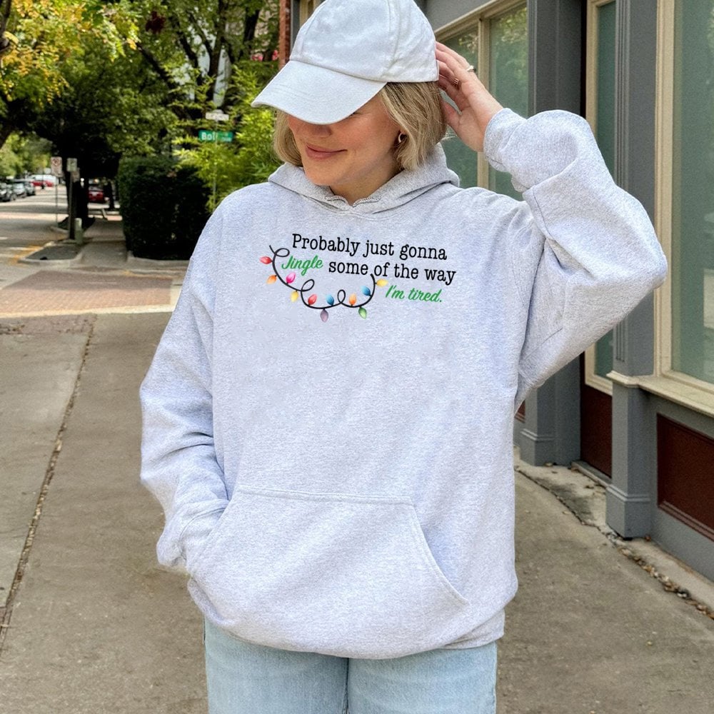 Humorous Christmas Quote Sweatshirt, Probably Just Gonna Jingle Hoodie, Sarcastic Holiday Party Pullover Hoodie, Adorable Win