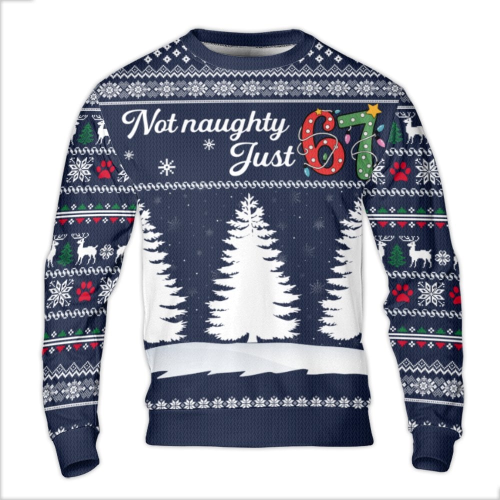 67th Birthday Holiday Sweater, Not Naughty Just 67 Ugly Christmas Sweater, Reindeer Paw Print Sweatshirt, Humorous 67 Year Ol
