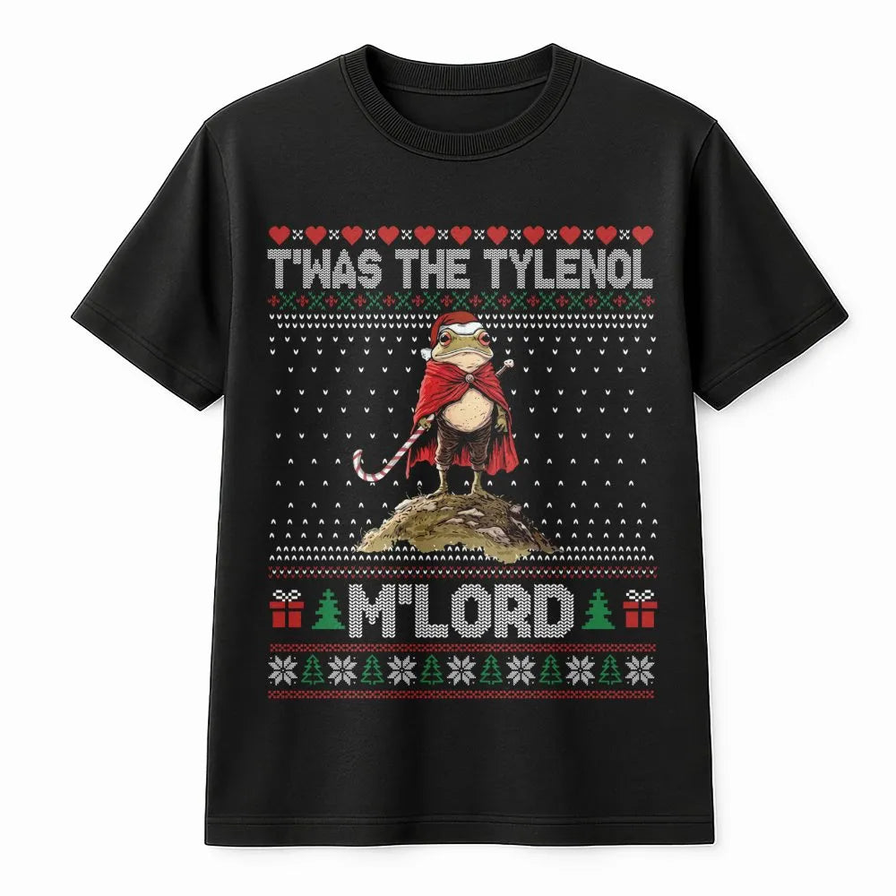 Humorous Frog Ugly Christmas Sweater Shirt, T'was the Tylenol M'Lord T-Shirt, Sarcastic Meme Graphic Tee, Medieval Meme Chris