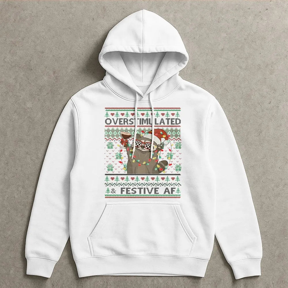 Humorous Christmas Raccoon Sweatshirt, Overstimulated and Festive AF Raccoon Hoodie, Adorable Holiday Raccoon Pullover, Festi