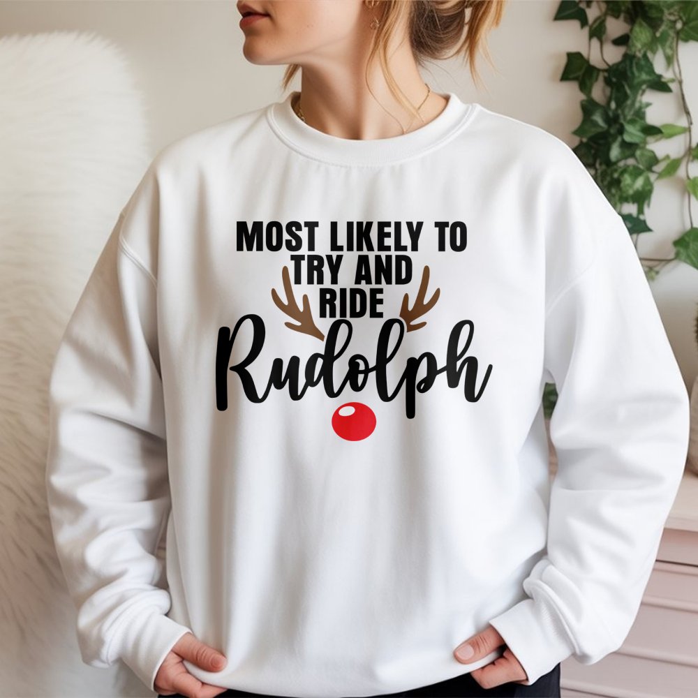 Humorous Christmas Reindeer Sweatshirt, Most Likely to Ride Rudolph Sweatshirt, Matching Holiday Crewneck, Adorable Xmas Part