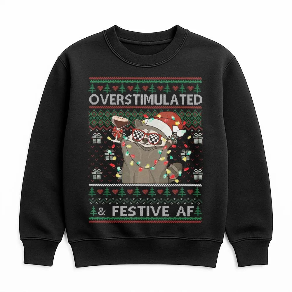 Humorous Xmas Raccoon Sweatshirt, Overstimulated and Festive AF Raccoon Sweatshirt, Ugly Christmas Sweater Pullover, Holiday 