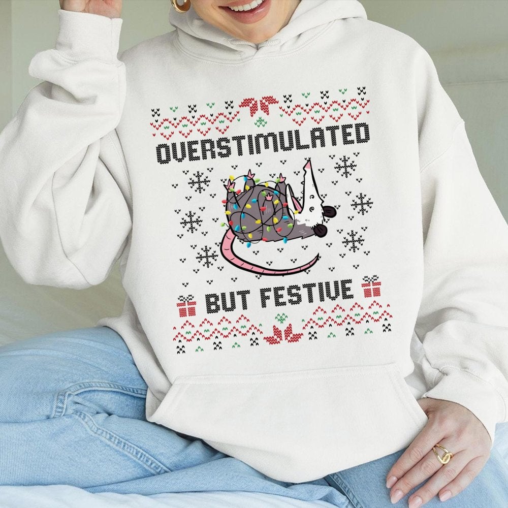 Humorous Possum Christmas Sweatshirt, Overstimulated but Festive Opossum Hoodie, Retro Holiday Animal Hoodie, Adorable Winter