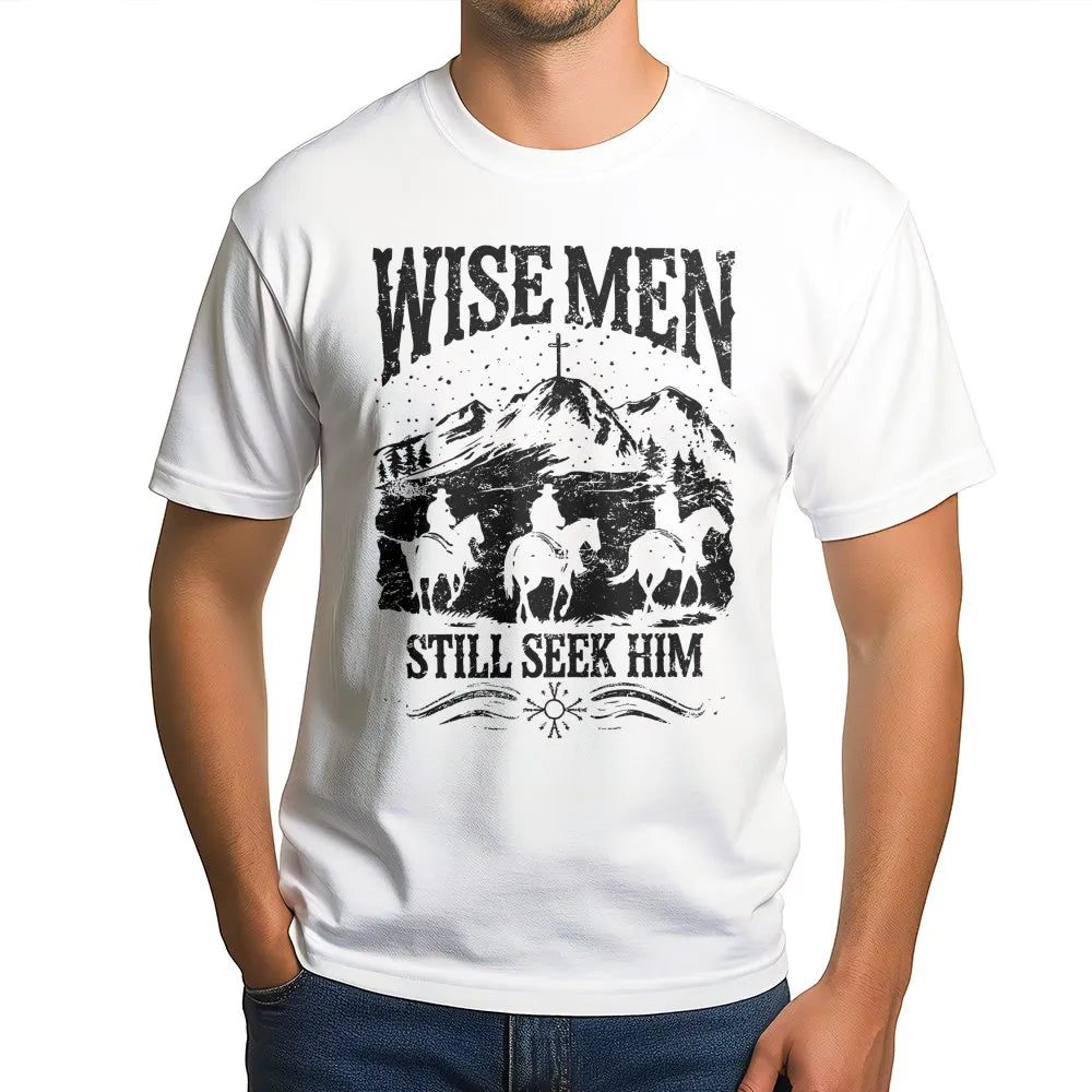 Western Christian Christmas Shirt, Wise Men Still Seek Him T-Shirt, Religious Faith Graphic Tee, Nativity Holiday Apparel, Be