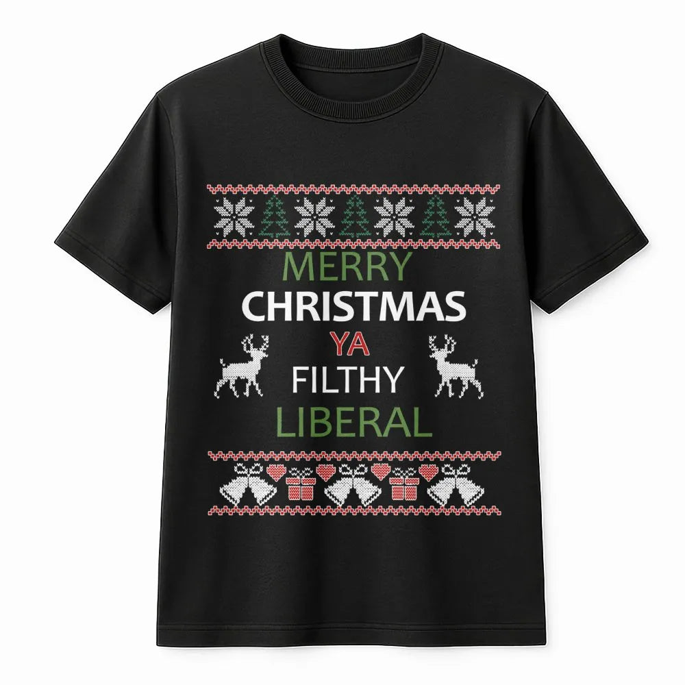 Humorous Conservative Political Graphic Tee, Merry Christmas Ya Filthy Liberal T-Shirt, Republican Xmas Shirt, Patriotic Holi