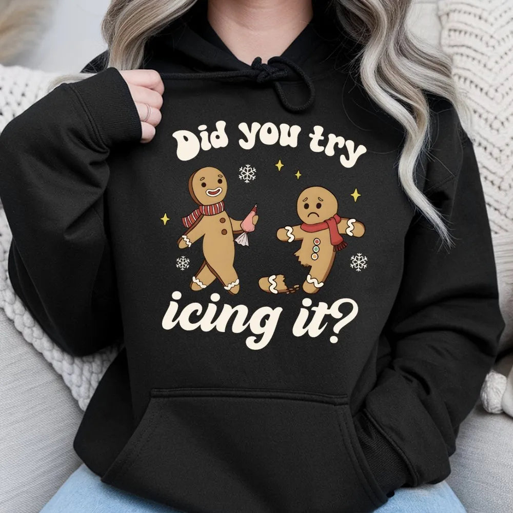 Humorous Gingerbread Man Christmas Hoodie, Did You Try Icing It Hoodie, Physical Therapist Hooded Sweatshirt, Medical Xmas Pu