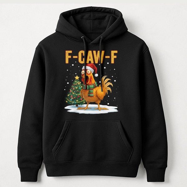F Caw F Xmas Pun Hooded Sweatshirt, Humorous Chicken Christmas Hoodie, Holiday Poultry Graphic Hoodie, Humorous Farm Animal P