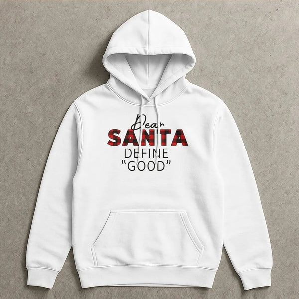 Buffalo Plaid Christmas Hoodie, Dear Santa Define Good Hoodie, Sarcastic Xmas Hoodie, Humorous Holiday Sweatshirt, Winter Chr