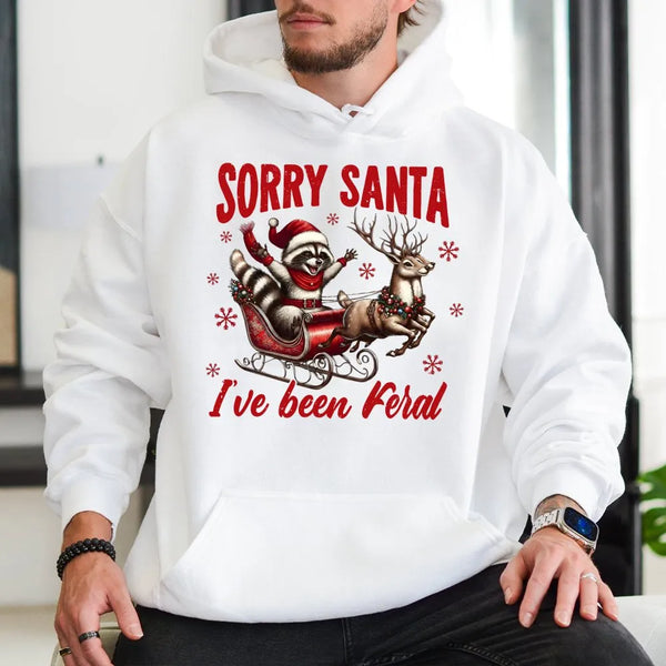 Humorous Christmas Raccoon Sweatshirt, Sorry Santa I've Been Feral Hoodie, Adorable Animal Holiday Pullover, Xmas Humor Graph