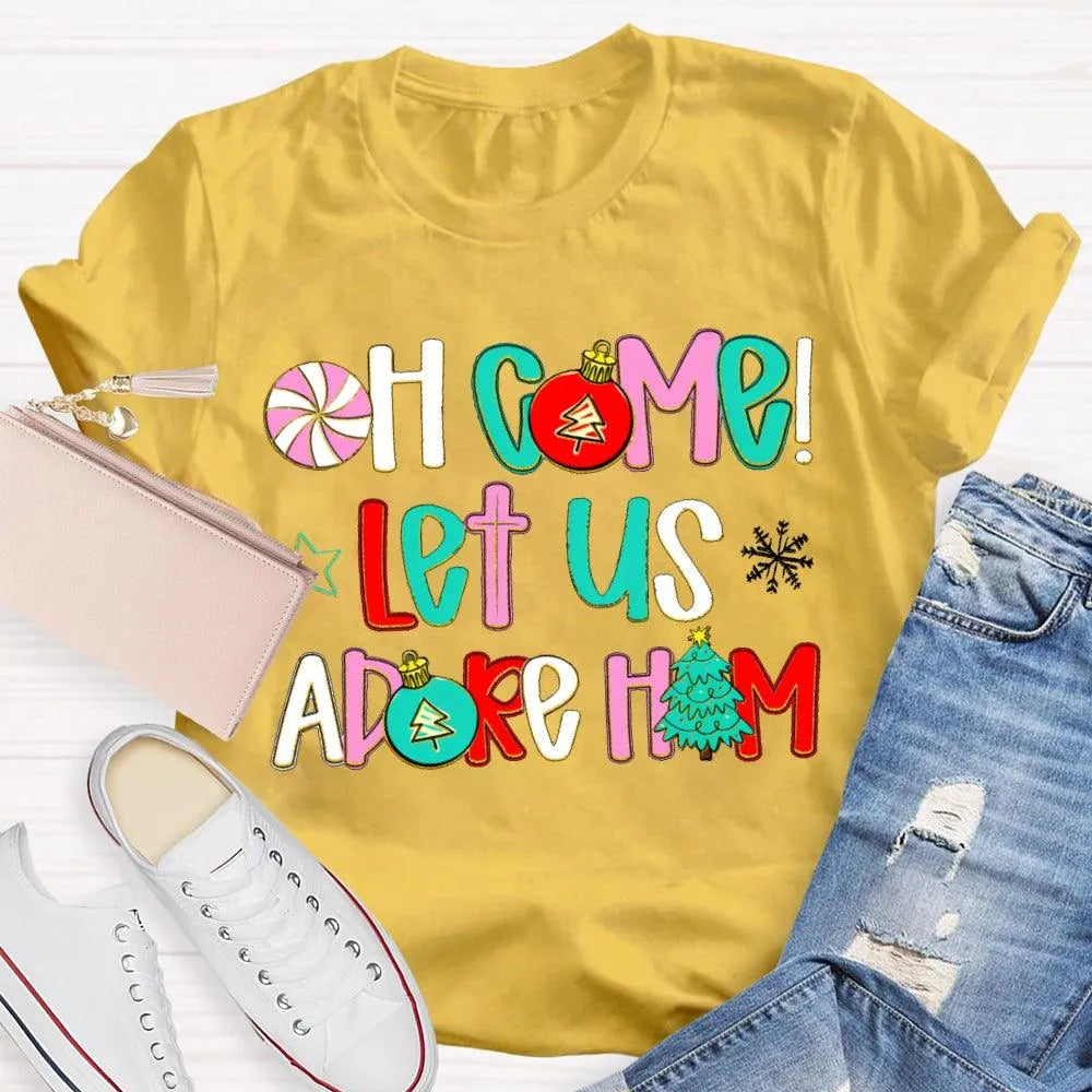 Religious Christian Holiday Tee, Oh Come Let Us Adore Him Christmas T-Shirt, Faith Nativity Graphic Shirt, Adorable Xmas Chur