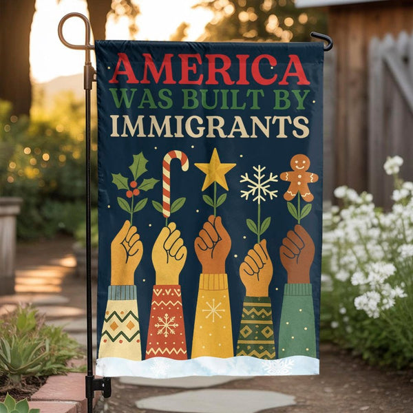 Christmas Solidarity Garden Flag, America Was Built by Immigrants Garden Flag, Patriotic Yard Flag, Seasonal Holiday Garden B