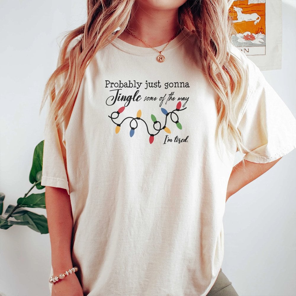 Jingle Some of the Way Holiday Graphic Tee, Humorous Christmas T-Shirt, Sarcastic Tired Mom Xmas Shirt, Retro Christmas Humor