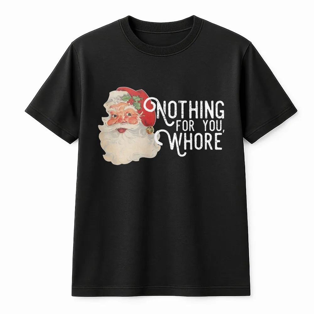 Vintage Rude Santa Graphic Tee, Humorous Sarcastic Santa Claus T-Shirt, Naughty Adult Humor Christmas Shirt, Ugly Xmas Party 