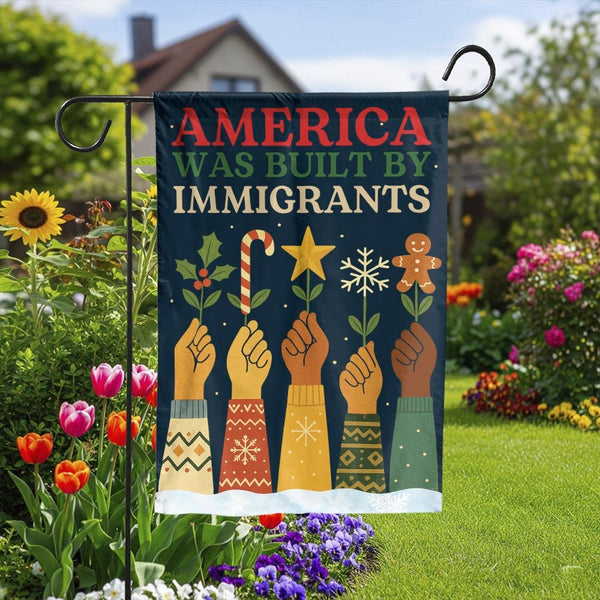 Christmas Solidarity Garden Flag, America Was Built by Immigrants Garden Flag, Patriotic Yard Flag, Seasonal Holiday Garden B