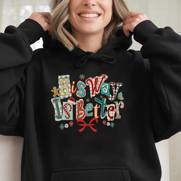Christian Christmas Faith Sweatshirt, His Way Is Better Hoodie, Scripture Religious Holiday Pullover, Bible Quote Winter Hood