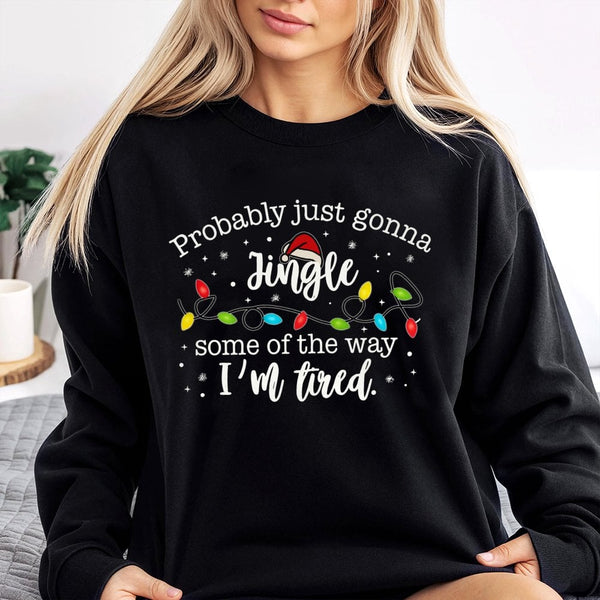 Humorous Christmas Lights Graphic Sweater, Probably Just Gonna Jingle Some of the Way Sweatshirt, Festive Holiday Xmas Season