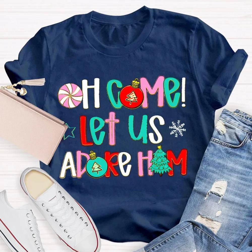 Religious Christian Holiday Tee, Oh Come Let Us Adore Him Christmas T-Shirt, Faith Nativity Graphic Shirt, Adorable Xmas Chur