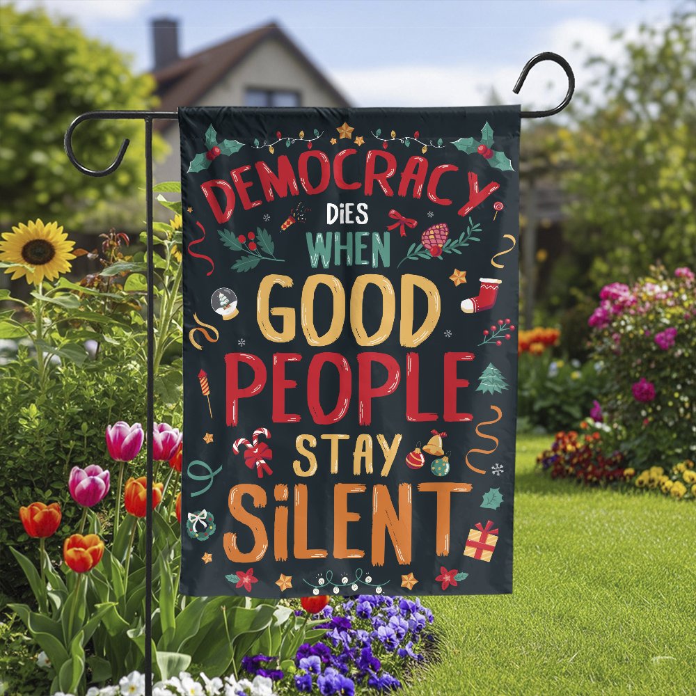 Political Holiday Garden Flag, Democracy Dies When Silent Garden Flag, Social Justice Yard Flag, Double Sided Patriotic Chris